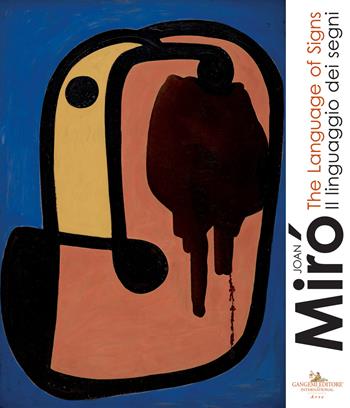 Joan Mirò. Il linguaggio dei segni-The language of signs. Ediz. a colori  - Libro Gangemi Editore 2019, Arti visive, architettura e urbanistica | Libraccio.it