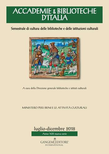 Accademie & biblioteche d'Italia (2018). Vol. 3-4  - Libro Gangemi Editore 2019, Periodici | Libraccio.it