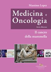 Medicina e oncologia. Storia illustrata. Vol. 8: Il cancro della mammella