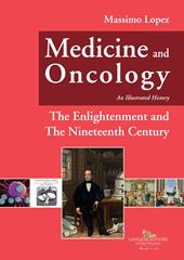 Medicine and oncology. An illustrated history. Vol. 5: The Enlightenment and the nineteenth century