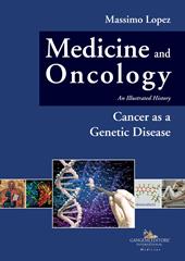 Medicine and oncology. An illustrated history. Vol. 10: Cancer as a genetic disease