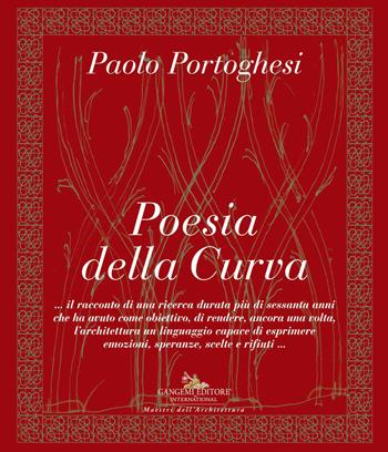 Poesia della curva - Paolo Portoghesi - Libro Gangemi Editore 2021, Arti visive, architettura e urbanistica | Libraccio.it