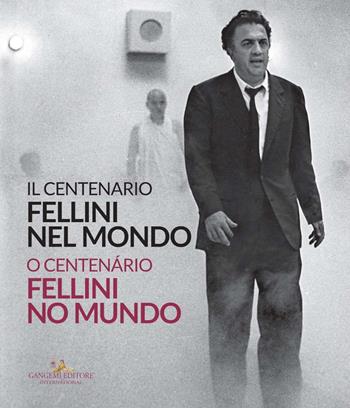 Fellini nel mondo. Il centenario. Catalogo della mostra (Mosca, 13 marzo-14 aprile 2020). Ediz. italiana e portoghese  - Libro Gangemi Editore 2020, Arti visive, architettura e urbanistica | Libraccio.it