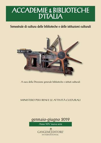 Accademie & biblioteche d'Italia. Semestrale di cultura delle biblioteche e delle istituzioni culturali (2019). Vol. 1: Gennaio-Giugno.  - Libro Gangemi Editore 2020, Periodici | Libraccio.it