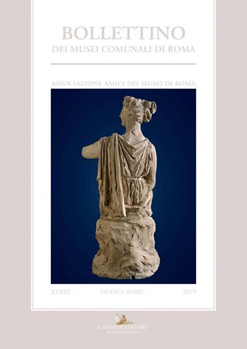 Bollettino dei Musei comunali di Roma. Nuova serie. Vol. 33  - Libro Gangemi Editore 2020, Periodici | Libraccio.it