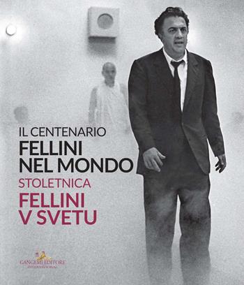 Fellini nel mondo. Il centenario. Catalogo della mostra (Slovenia, 22 ottobre-6 dicembre 2020). Ediz. italiana e slovena  - Libro Gangemi Editore 2020, Arti visive, architettura e urbanistica | Libraccio.it