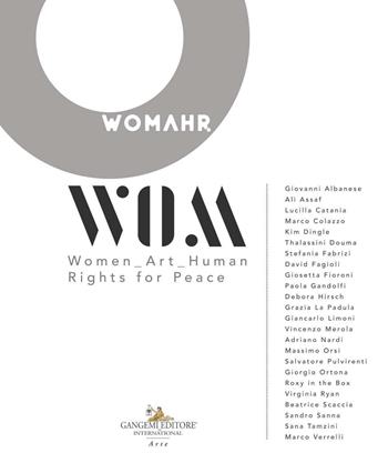 Womahr. Women art human rights for peace. Ediz. italiana e inglese  - Libro Gangemi Editore 2020, Arti visive, archeologia, urbanistica | Libraccio.it