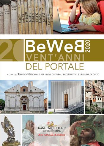 BeWeb 2020. Vent'anni del portale  - Libro Gangemi Editore 2020, Le ragioni dell'uomo | Libraccio.it