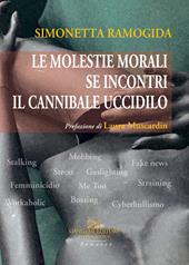 Le molestie morali. Se incontri il cannibale uccidilo