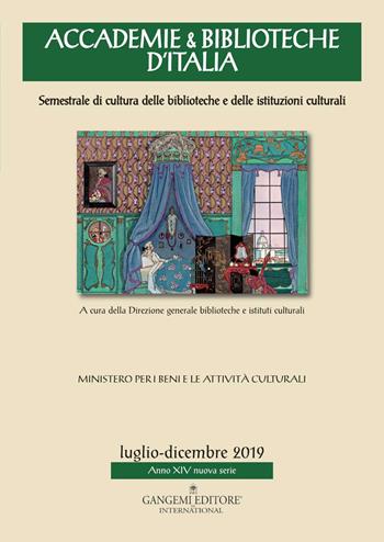 Accademie & biblioteche d'Italia. Semestrale di cultura delle biblioteche e delle istituzioni culturali (2019). Vol. 2  - Libro Gangemi Editore 2021, Periodici | Libraccio.it