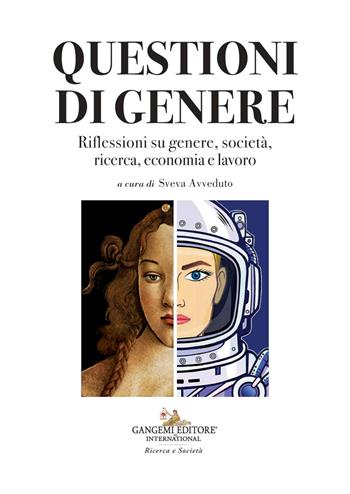 Questioni di genere. Riflessioni su genere, società, ricerca, economia e lavoro  - Libro Gangemi Editore 2021, Le ragioni dell'uomo | Libraccio.it