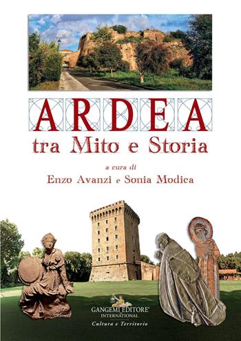 Ardea tra mito e storia  - Libro Gangemi Editore 2021, Le ragioni dell'uomo | Libraccio.it