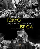 Tokyo - Ispica. Due mondi a confronto. Ediz. illustrata