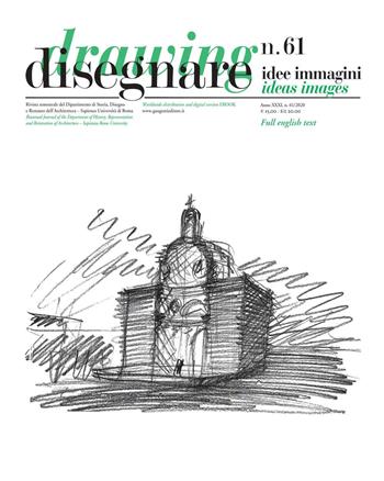 Disegnare. Idee, immagini. Ediz. italiana e inglese (2020). Vol. 61  - Libro Gangemi Editore 2021, Arti visive, architettura e urbanistica | Libraccio.it