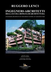 Ingegneri-architetti della scuola romana di architettura. Ediz. italiana e inglese