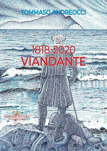 1818-2020 Viandante - Tommaso Andreocci - Libro Gangemi Editore 2021, Arti visive, architettura e urbanistica | Libraccio.it