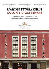 L' architettura delle colonie d'oltremare. Un riflesso della «Modernità» fra sperimentalismo e identità nazionale