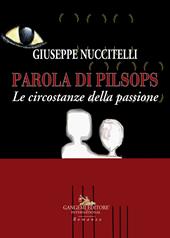 Parola di Pilsops. Le circostanze della passione