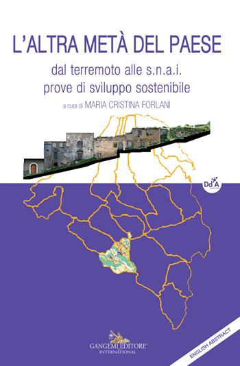 L'altra metà del paese. Dal terremoto alle s.n.a.i. prove di sviluppo sostenibile  - Libro Gangemi Editore 2022, Arti visive, architettura e urbanistica | Libraccio.it