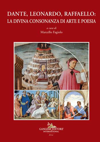 Dante, Leonardo, Raffaello: la divina consonanza di arte e poesia  - Libro Gangemi Editore 2022, Roma. Storia, cultura, immagine | Libraccio.it