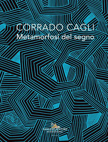 Corrado Cagli. Metamorfosi del segno  - Libro Gangemi Editore 2022 | Libraccio.it