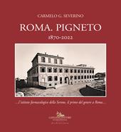 Roma. Pigneto 1870-2022 «...l'istituto farmacologico della Serono, il primo del genere a Roma...»