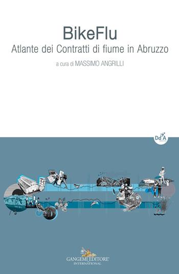 BikeFlu. Atlante dei contratti di fiume in Abruzzo  - Libro Gangemi Editore 2020, Studi e ricerche di architettura | Libraccio.it
