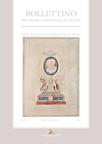 Bollettino dei Musei comunali di Roma. Nuova serie (2021). Vol. 35 - Lucia Pirzio Biroli Stefanelli - Libro Gangemi Editore 2022, Periodici | Libraccio.it