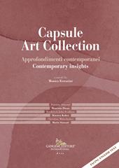 Capsule Art Collection Approfondimenti contemporanei-Contemporary insights. Ediz. a colori