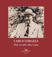 Carlo Corazza. Dal cavallo alla Luna