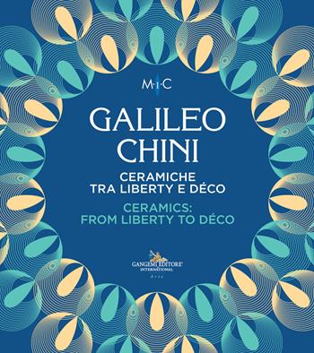 Galileo Chini. Ceramiche tra liberty e déco-Ceramics: from Liberty to Déco. Catalogo della mostra (Faenza, 26 novembre 2022-14 maggio 2023). Ediz. a colori  - Libro Gangemi Editore 2022, Arti visive, architettura e urbanistica | Libraccio.it