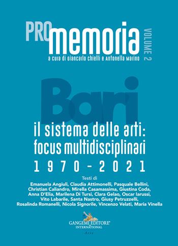 PROmemoria Bari. Il sistema delle arti: focus multidisciplinari 1970-2021  - Libro Gangemi Editore 2022, Arti visive, archeologia, urbanistica | Libraccio.it