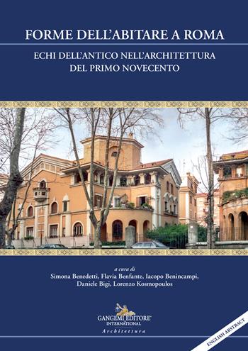 Forme dell'abitare a Roma. Echi dell'antico nell'architettura del primo Novecento  - Libro Gangemi Editore 2023, Arti visive, architettura e urbanistica | Libraccio.it