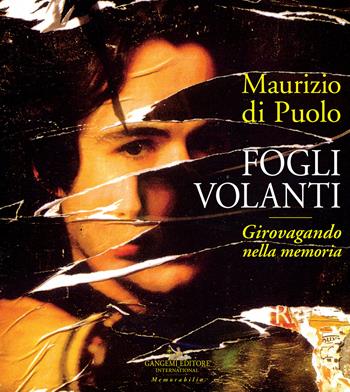 Fogli volanti. Girovagando nella memoria - Maurizio Di Puolo - Libro Gangemi Editore 2023, Arti visive, architettura e urbanistica | Libraccio.it