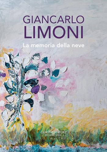 Giancarlo Limoni. La memoria della neve  - Libro Gangemi Editore 2023, Arti visive, architettura e urbanistica | Libraccio.it