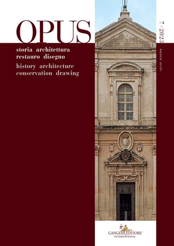 Opus. Quaderno di storia architettura restauro disegno-Journal of history architecture conservation drawing (2023). Vol. 7  - Libro Gangemi Editore 2023, Periodici | Libraccio.it