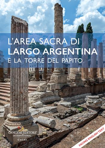 L'area sacra di largo Argentina e la Torre del Papito. Testo inglese a fronte  - Libro Gangemi Editore 2023, Arti visive, archeologia, urbanistica | Libraccio.it