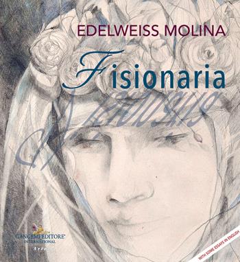 Edelweiss Molina. Fisionaria/Visionaria. Ediz. italiana e inglese  - Libro Gangemi Editore 2023, Arti visive, architettura e urbanistica | Libraccio.it