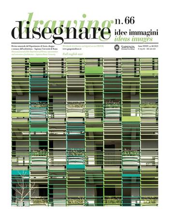 Disegnare. Idee Immagini (2023). Vol. 66  - Libro Gangemi Editore 2024, Arti visive, architettura e urbanistica | Libraccio.it