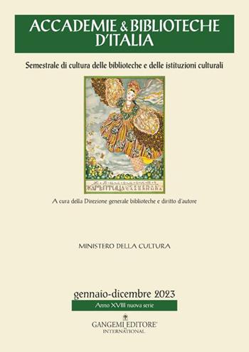 Accademie & biblioteche d'Italia. Semestrale di cultura delle biblioteche e delle istituzioni culturali (2023). Vol. 1/2  - Libro Gangemi Editore 2024, Le ragioni dell'uomo | Libraccio.it