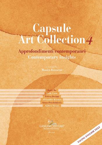 Capsule Art Collection Approfondimenti contemporanei-Contemporary insights. Vol. 4  - Libro Gangemi Editore 2024, Arti visive, architettura e urbanistica | Libraccio.it