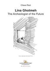 Lina Ghotmeh. The archeologist of the future