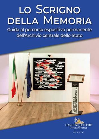 Lo scrigno della memoria. Guida al percorso espositivo permanente dell'Archivio centrale dello Stato  - Libro Gangemi Editore 2024, Storia | Libraccio.it