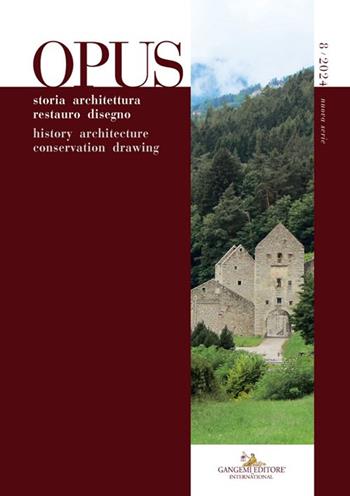 Opus. Quaderno di storia architettura restauro disegno-Journal of history architecture conservation drawing (2024). Vol. 8  - Libro Gangemi Editore 2025, Periodici | Libraccio.it