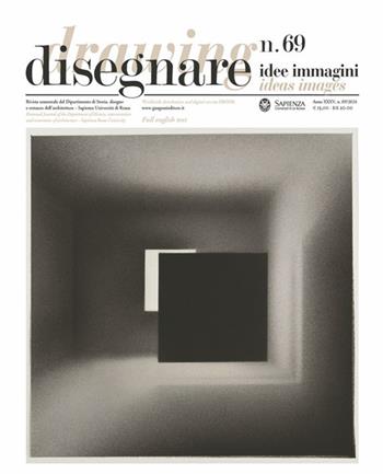 Disegnare. Idee immagini. Ediz. italiana e inglese (2024). Vol. 69  - Libro Gangemi Editore 2025, Le ragioni dell'uomo | Libraccio.it
