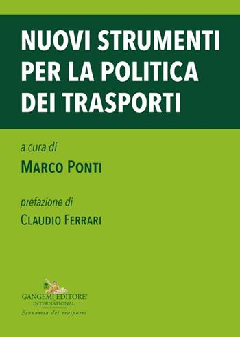 Nuovi strumenti per la politica dei trasporti  - Libro Gangemi Editore 2025, Diritto, economia | Libraccio.it