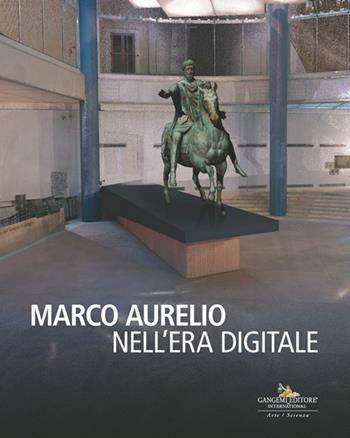 Marco Aurelio nell'era digitale. Ediz. illustrata - Vincenzo Gattulli, Spartaco Paris, Claudio Parisi Presicce - Libro Gangemi Editore 2026, Arti visive, architettura e urbanistica | Libraccio.it