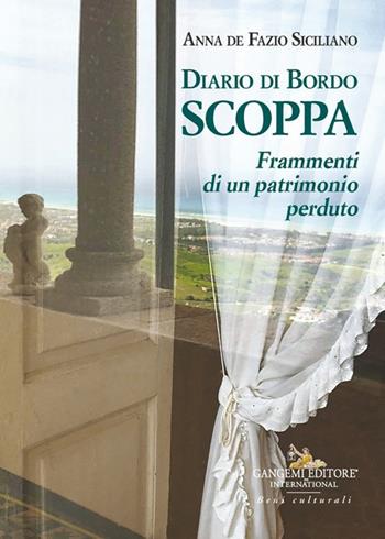Diario di bordo Scoppa. Frammenti di un patrimonio perduto - Anna De Fazio Siciliano - Libro Gangemi Editore 2025, Arti visive, architettura e urbanistica | Libraccio.it