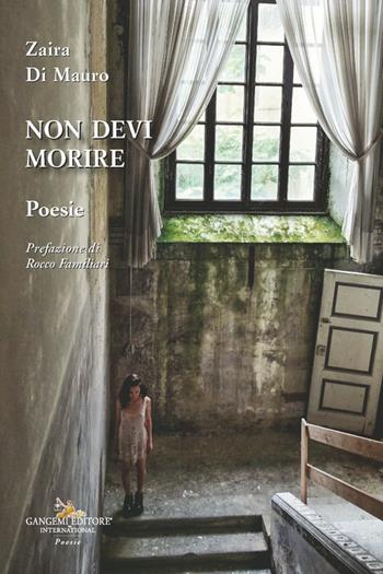 Non devi morire - Zaira Di Mauro - Libro Gangemi Editore 2026, Le ragioni dell'uomo | Libraccio.it