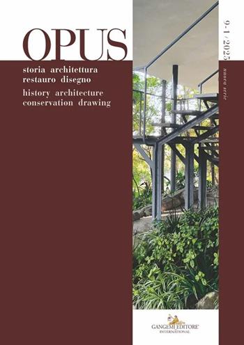 Opus. Quaderno di storia architettura restauro disegno-Journal of history architecture conservation drawing (2025). Ediz. bilingue. Vol. 9/1  - Libro Gangemi Editore 2026, Periodici | Libraccio.it
